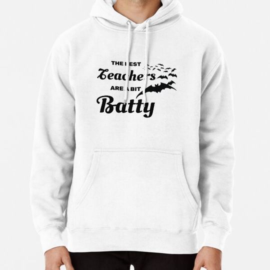 Discover The best teachers are a bit batty halloween spooky bat Hoodies