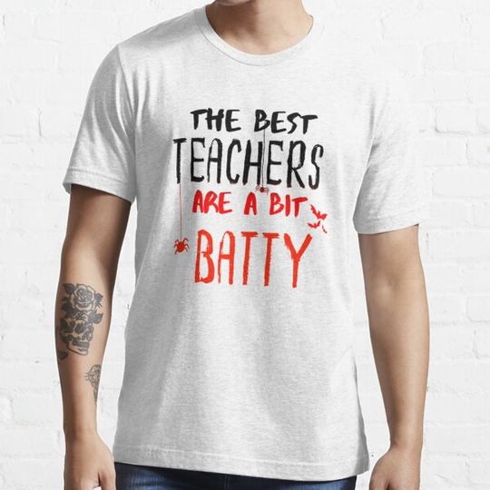 Discover The Best Teachers Are A Bit Batty T-shirts