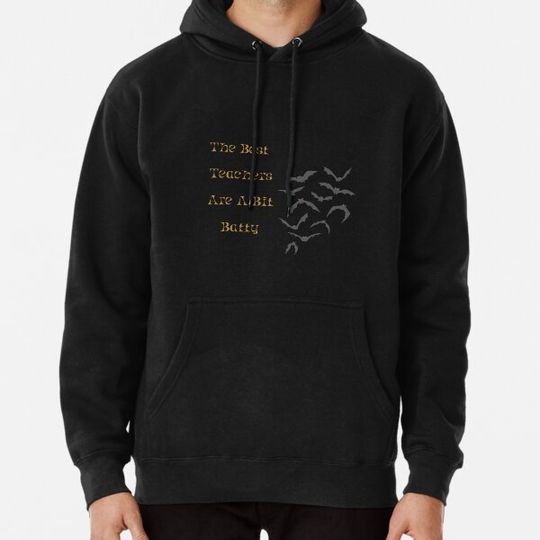 Discover The Best Teachers Are A Bit Batty Hoodies