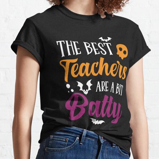 Discover The Best Teachers Are A Bit Batty - Halloween Teacher T-shirts