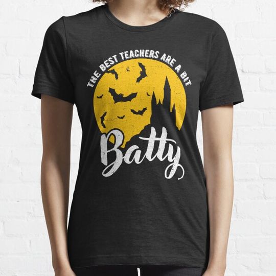 Discover The Best Teachers Are A Bit Batty T-shirts