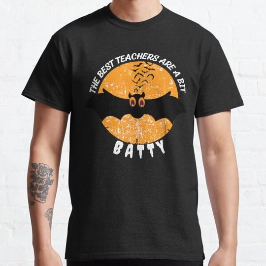 Discover The Best Teachers Are A Bit Batty T-shirts