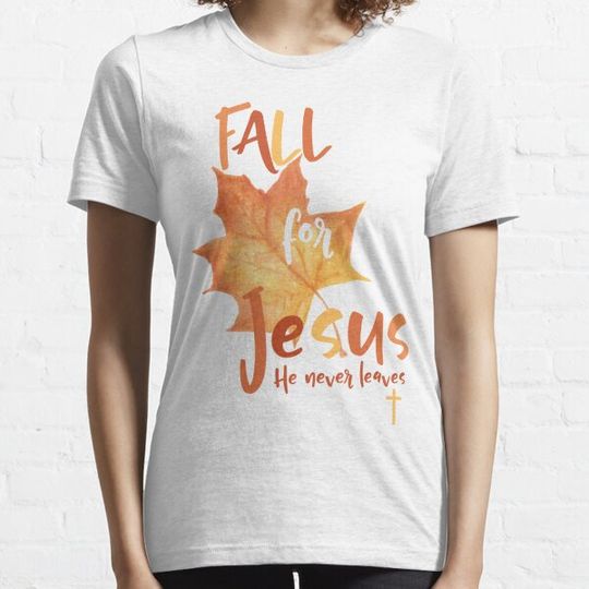 Discover Fall for Jesus T-shirts