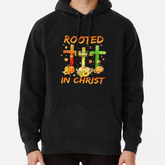 Discover Rooted In Christ Jesus Cross Pray Christian Cross Hoodies