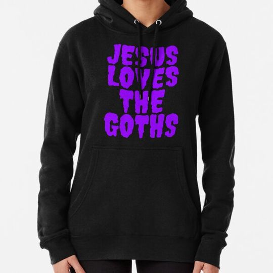 Discover Jesus Loves The Goths Hoodies