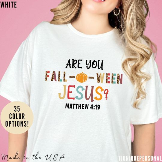 Discover Are You Fall-O-Ween Jesus Matthew 4:19 Shirt, Are You Falloween Jesus, Fall Christian Shirt, Fall Religious Shirt, T626