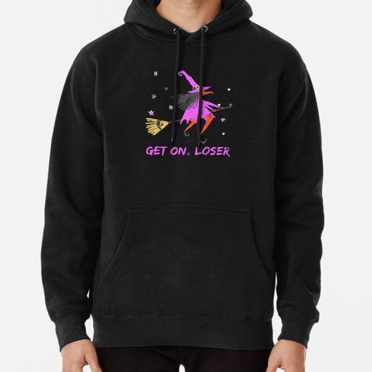 Discover Funny Mean Girls Witch, Get On Loser - Halloween Hoodies