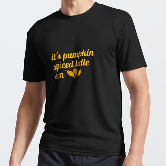 Discover It's Pumpkin Spiced Latte Season T-shirts