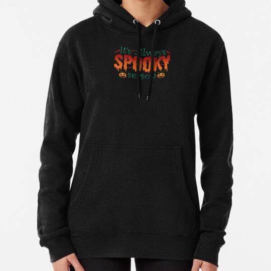 Discover It's always spooky season Hoodies