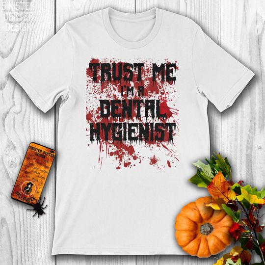 Discover Bloody Trust Me I'm a Dental Hygienist Scary Halloween Design