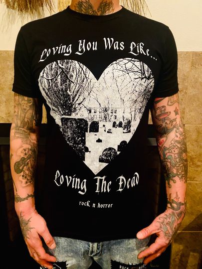 Discover Loving The Dead Tee