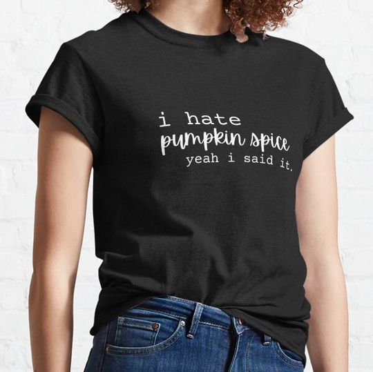 Discover I hate pumpkin spice T-shirts