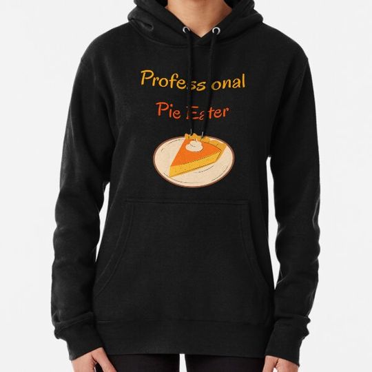 Discover Professional Pie Eater Hoodies