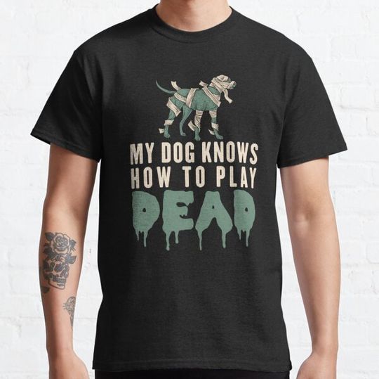 Discover Funny Pet Plays Dead Trick | Mummy Wrap Dog T-shirts