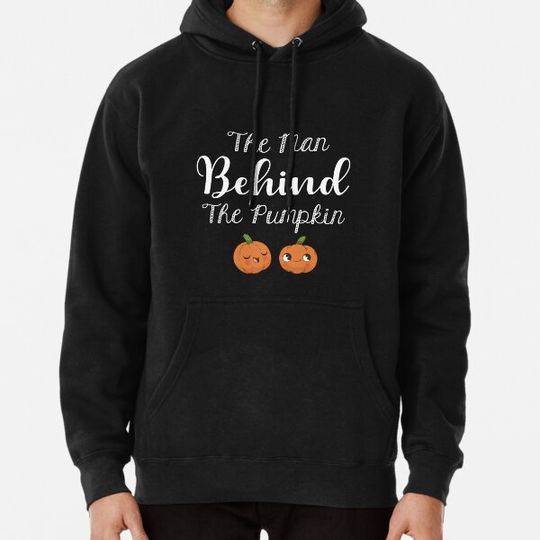 Discover The MAN BEHIND THE PUMPKIN-pregnancy Halloween for women Hoodies