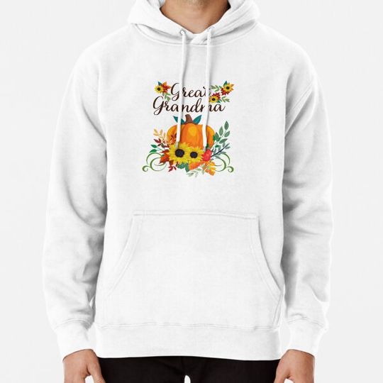 Discover Great Grandma Fall Autumn Pumpkin Suowers Thanksgiving Sweatshirt Hoodies
