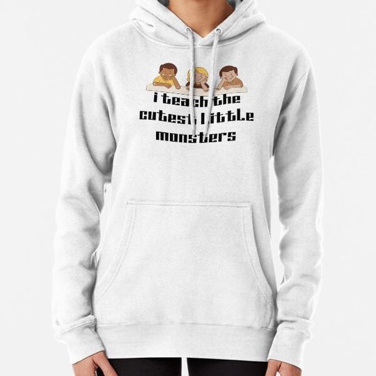 Discover i teach the cutest little monsters Hoodies