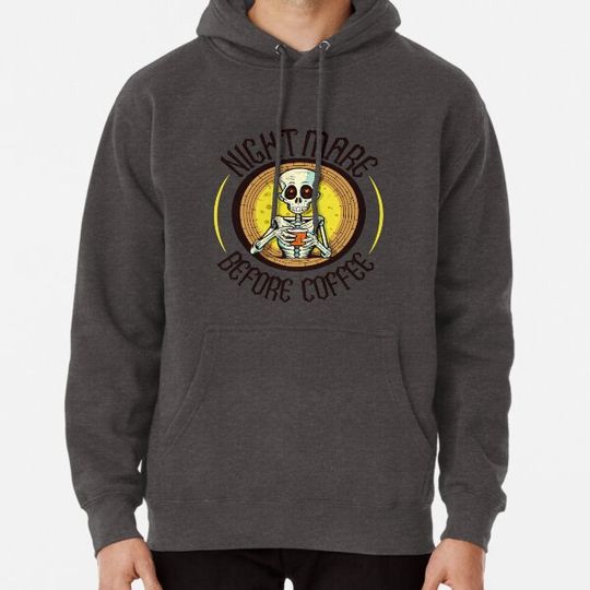 Discover Nightmare Before Coffee Hoodies