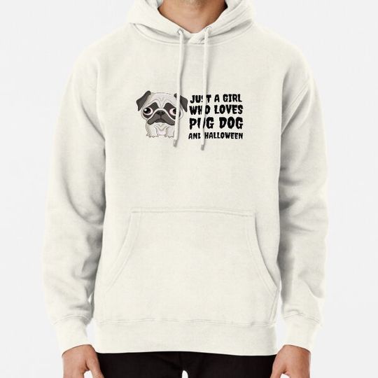 Discover Just a Girl Who Loves Pug Dog and Halloween Hoodies