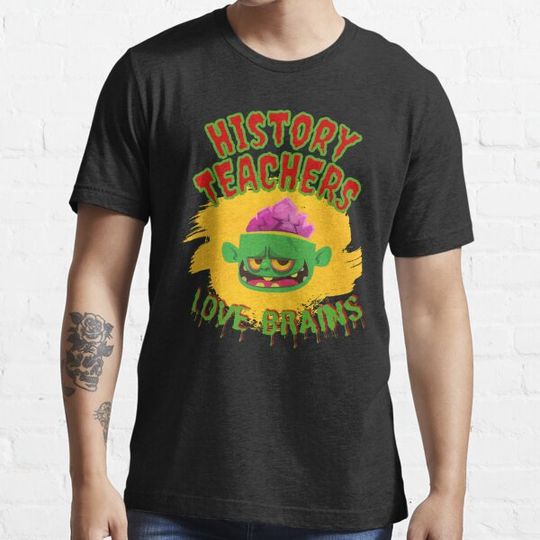 Discover History Teachers Love Brains T-shirts