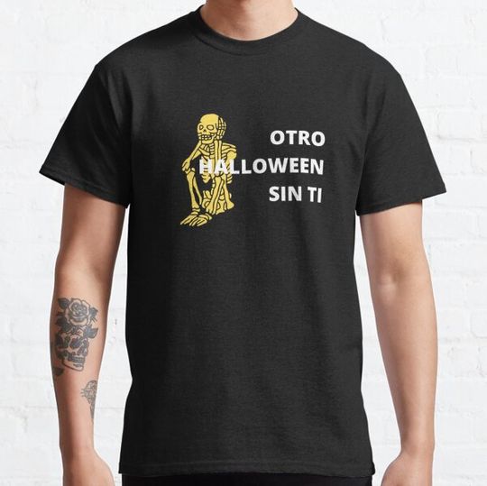 Discover Un Halloween Sin Ti - sad skeleton quote T-shirts