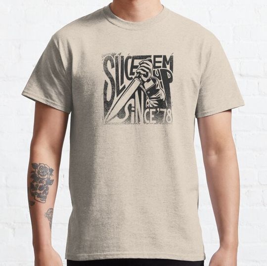 Discover Slice em up since '78 T-shirts