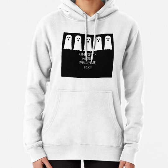 Discover Ghosts Were People Too! Halloween Humor Hoodies