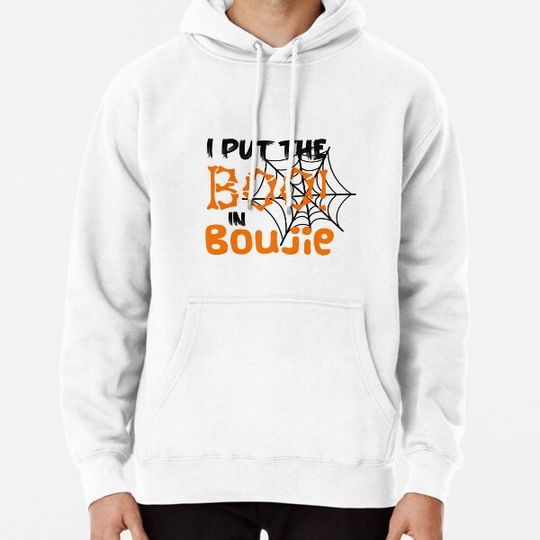 Discover i put the boo in boujie Hoodies