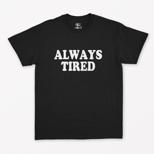 Discover Always Tired SHIRT - Gym Shirt / Work Out / Gym Top / Funny Yoga funny vintage fashion black white hipster kawaii feminist