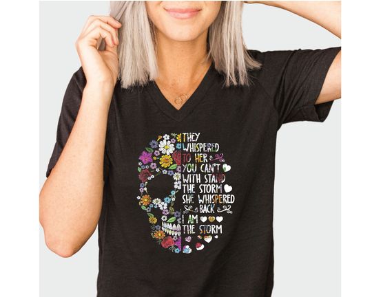 Discover They Whispered To Her You Can't Withstand The Storm She Whispered Back I Am The Storm V-Neck Shirt, Positive Quote V-Neck Tee