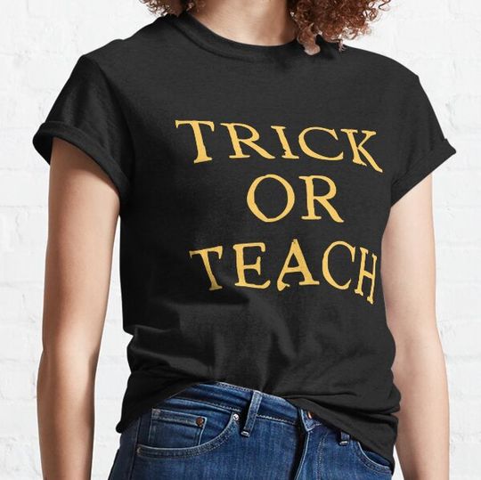 Discover Trick Or Teach T-shirts