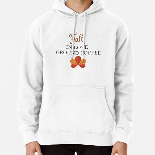 Discover Fall in love ground coffee shirt, funny shirt, gift shirt, autumn shirt, pumpkin shirt, fall shirt. Hoodies