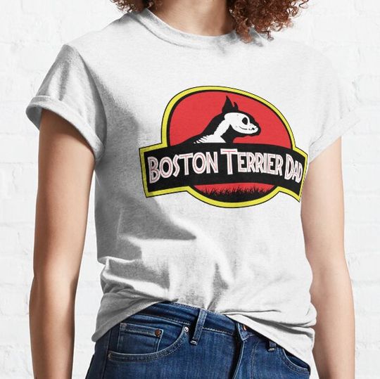 Discover (For Bright Background) Jurassic Boston Terrier Dad T-shirts
