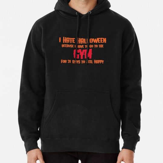 Discover I Hate Halloween Gym Motivation Hoodie