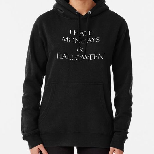 Discover I Hate Mondays And Halloween Hoodies