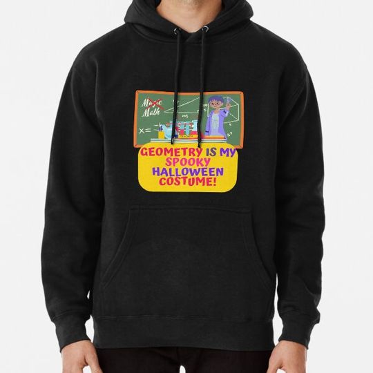 Discover Geometry Is My Spooky Halloween Costume, Male Math Teacher Halloween Design Hoodies