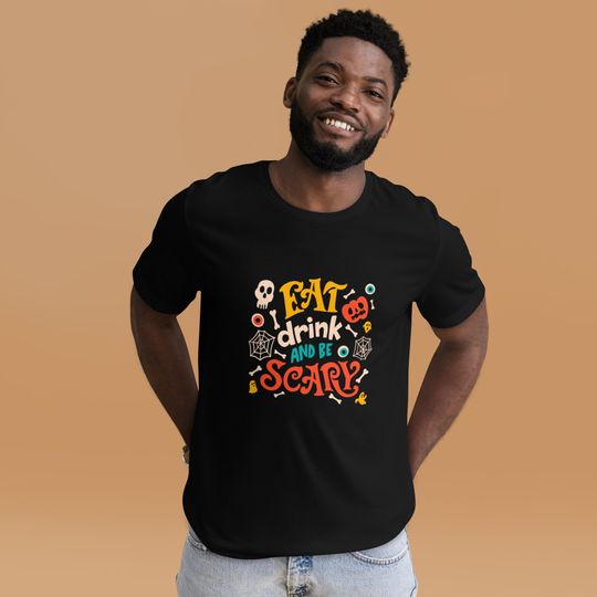 Discover Eat, Drink, And Be Scary Unisex Statement T-shirt, Halloween Costume, Vintage, Scary Shirt, Spooky Season, Pumpkin Shirt