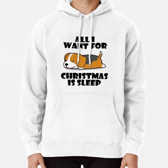 Discover All I Want For Christmas Is Sleep Cute Beagle Dogs Hoodies
