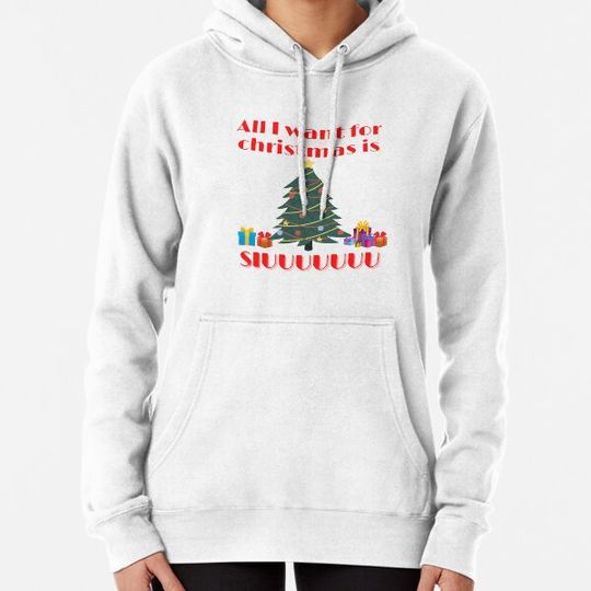 Discover All I want for christmas is SIUUU T-shirt Hoodies