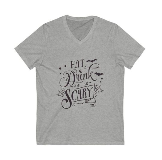 Discover Eat Drink and Be Scary - Unisex V-neck T-shirt for Halloween