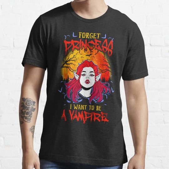 Discover Forget Princess I Want To Be A Vampire Witch Halloween T-shirts