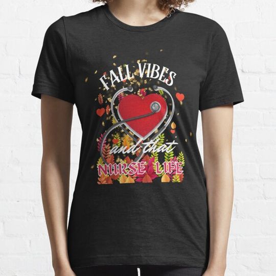 Discover Fall vibe and that nurse life T-shirts