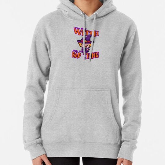 Discover Happy Halloween, You Say Witch Like It's A Bad Thing Hoodies