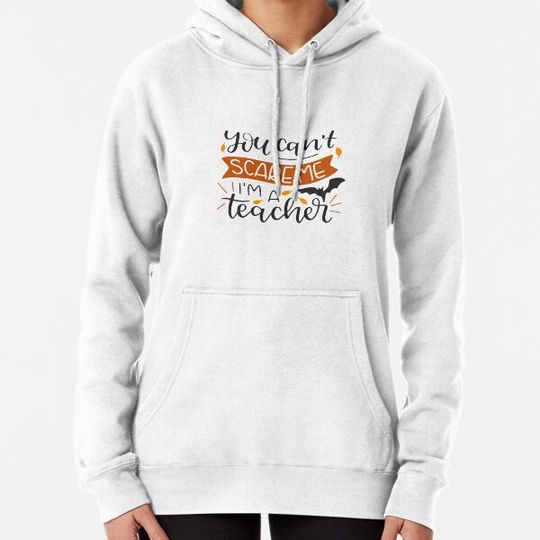 Discover you can't scare me i'm a teacher - cute halloween design Hoodies