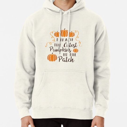 Discover I teach the cutest pumpkins in the patch - cute halloween design Hoodies