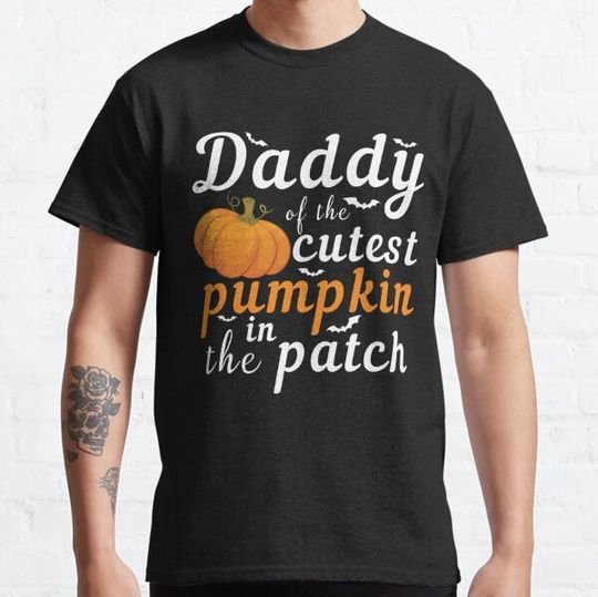 Discover Daddy Of The Cutest Pumpkin In The Patch T-shirts