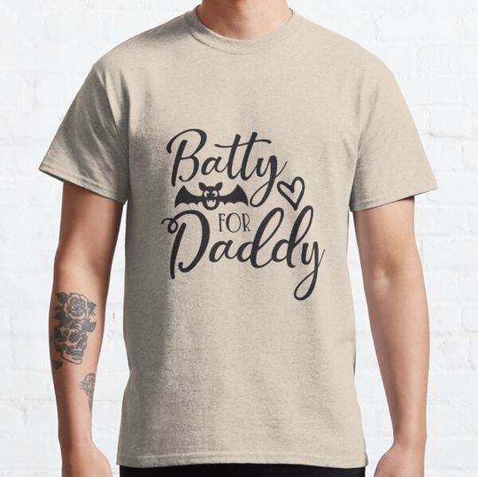 Discover Batty for daddy T-shirts