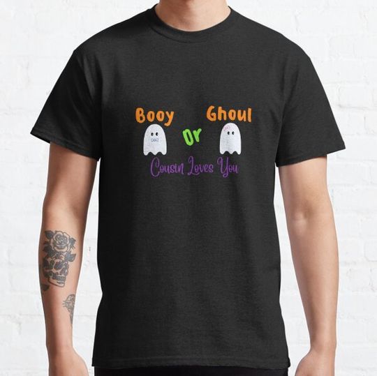 Discover Booy or Ghoul Cousin Loves You T-shirts