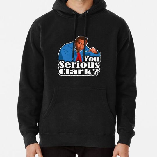 Discover You Serious Clark A Holiday Christmas Vacations Cousin Eddie Memorable Hoodies