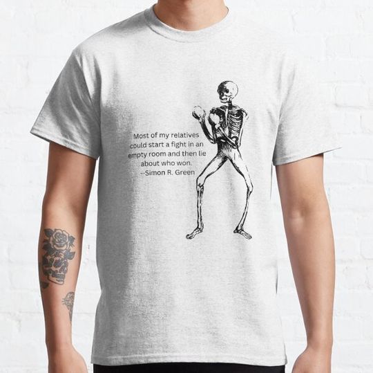Discover Family Feuding Quote - Family Skeleton T-shirts